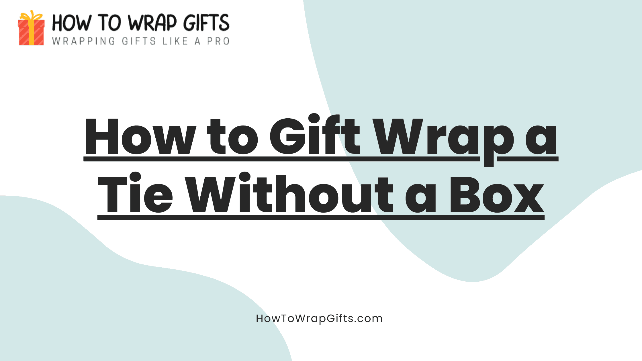 How to Gift Wrap a Tie Without a Box