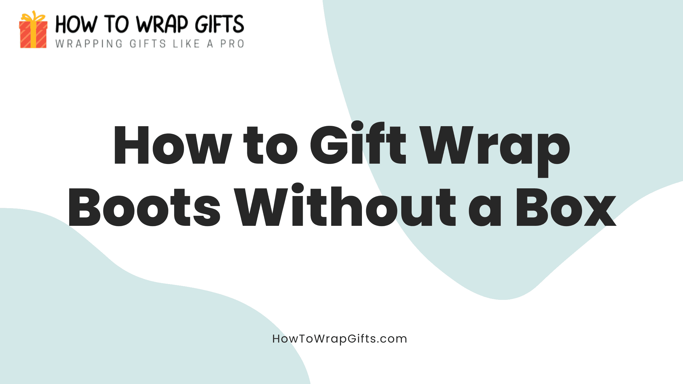 How to Gift Wrap Boots Without a Box